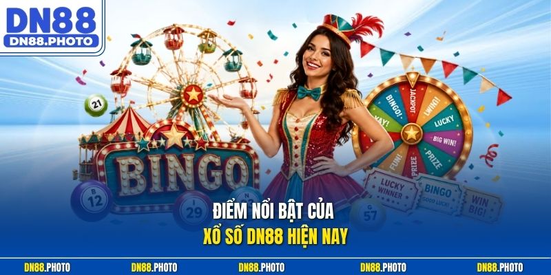 Điểm Nổi Bật Của Xổ Số Dn88 Hiện Nay